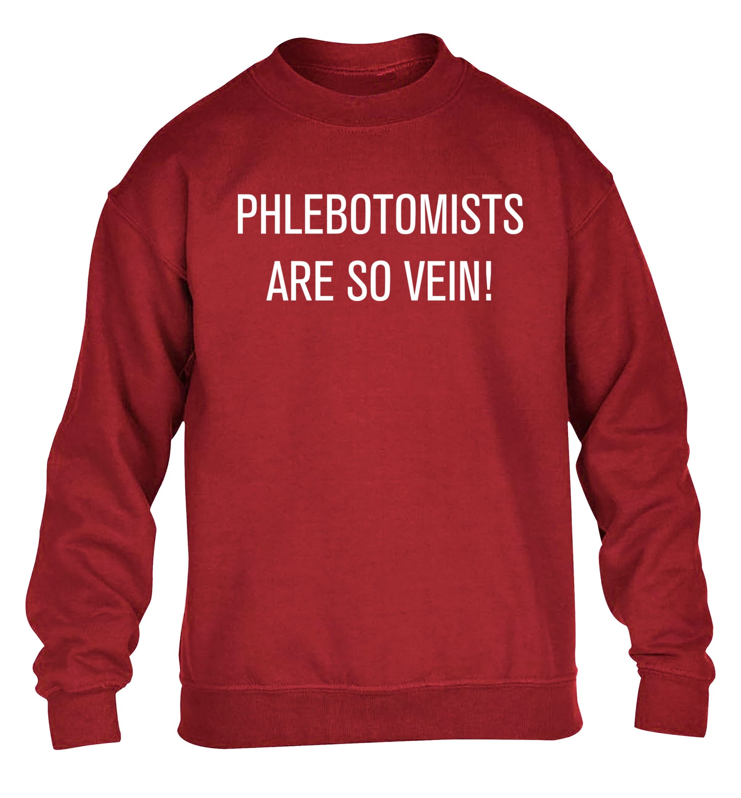 Phlebotomists are so vein! children's grey sweater 12-14 Years