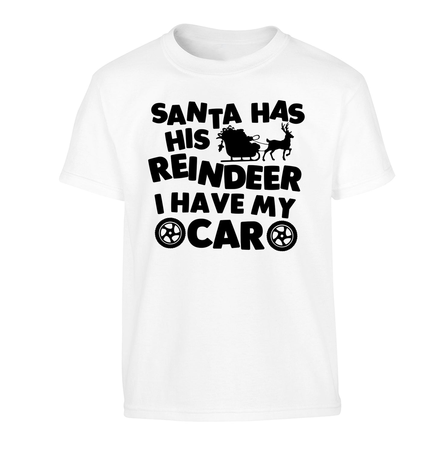 Santa has his reindeer I have my car Children's white Tshirt 12-14 Years