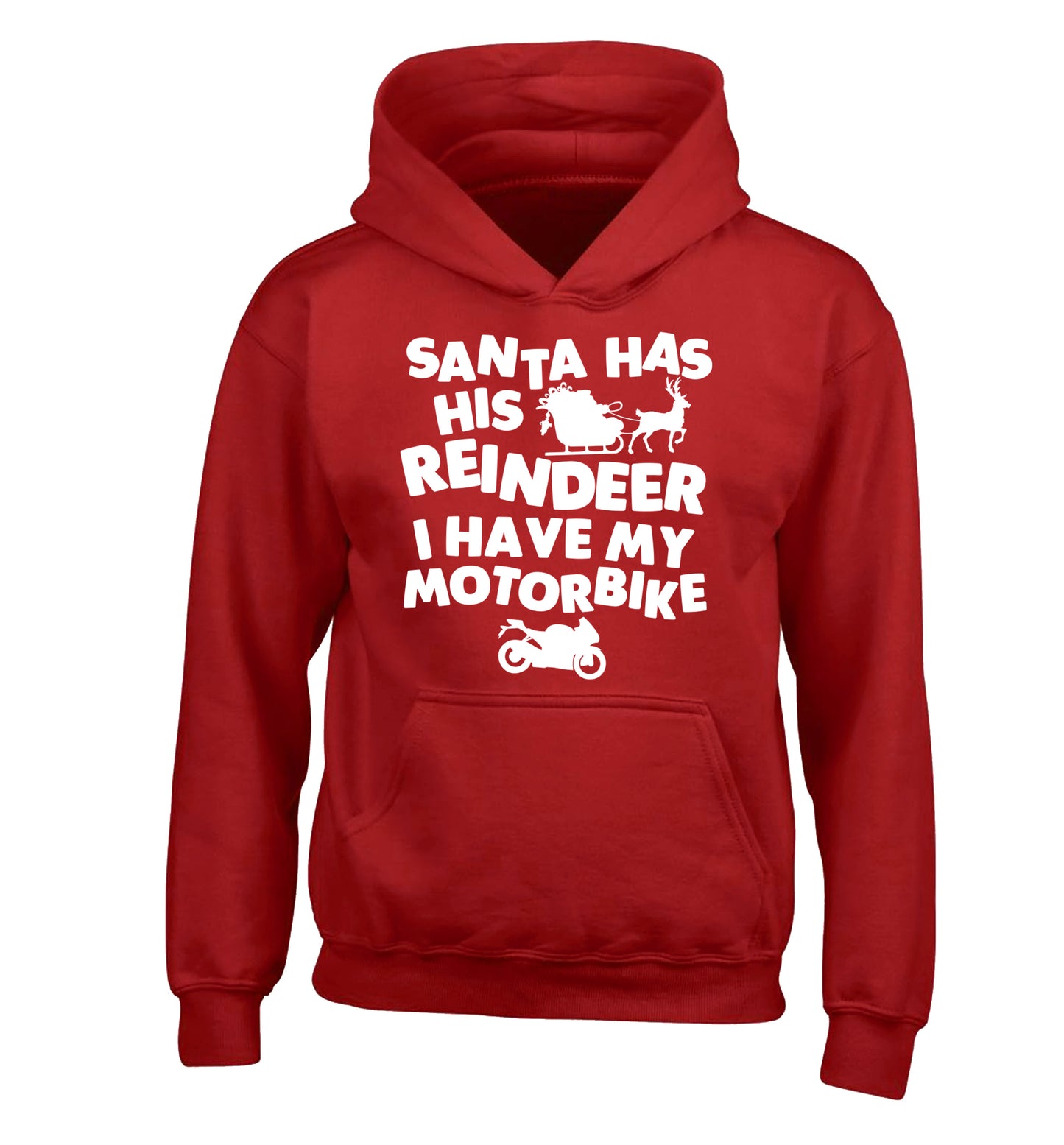 Santa has his reindeer I have my motorbike children's red hoodie 12-14 Years