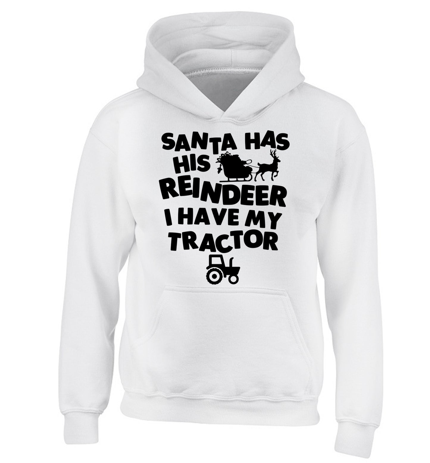 Santa has his reindeer I have my tractor children's white hoodie 12-14 Years