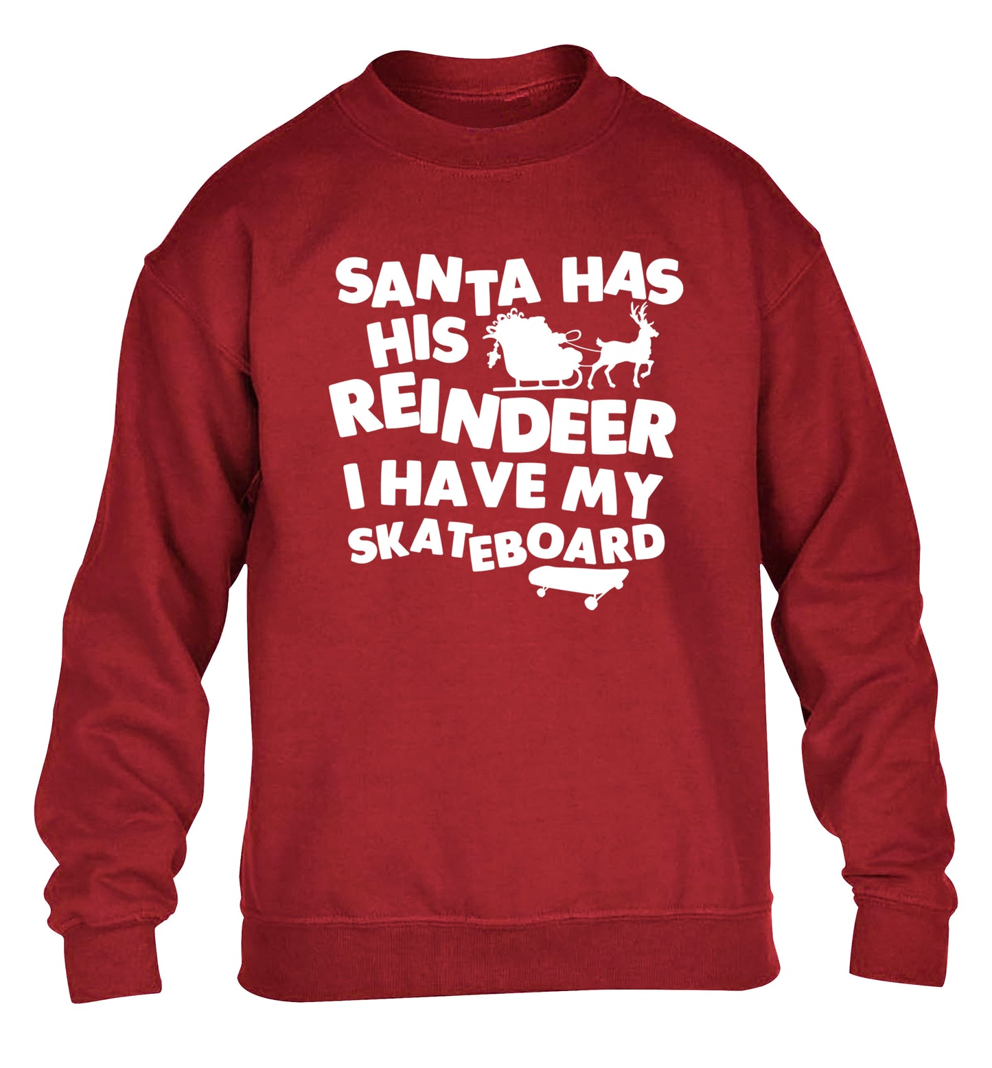 Santa has his reindeer I have my skateboard children's grey sweater 12-14 Years