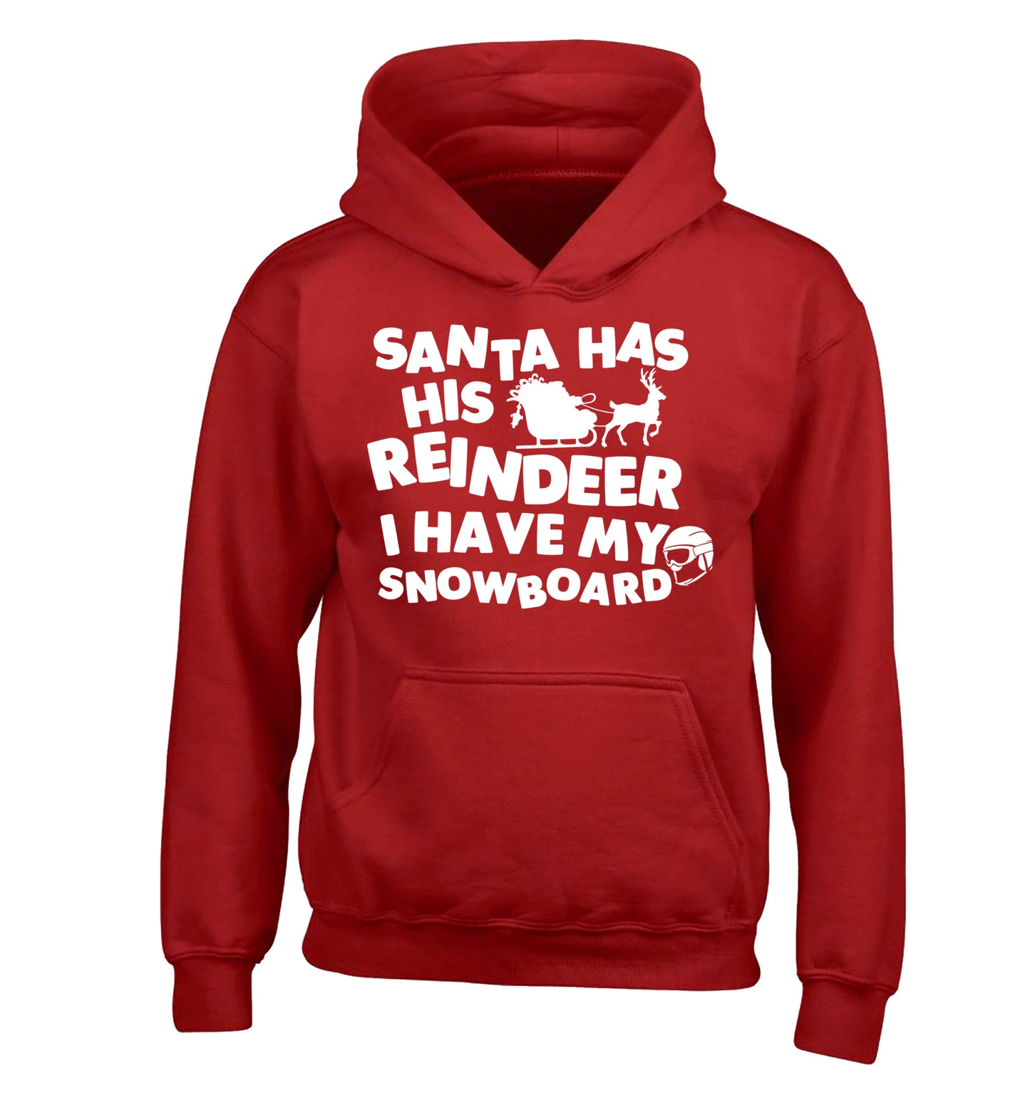 Santa has his reindeer I have my snowboard children's red hoodie 12-14 Years