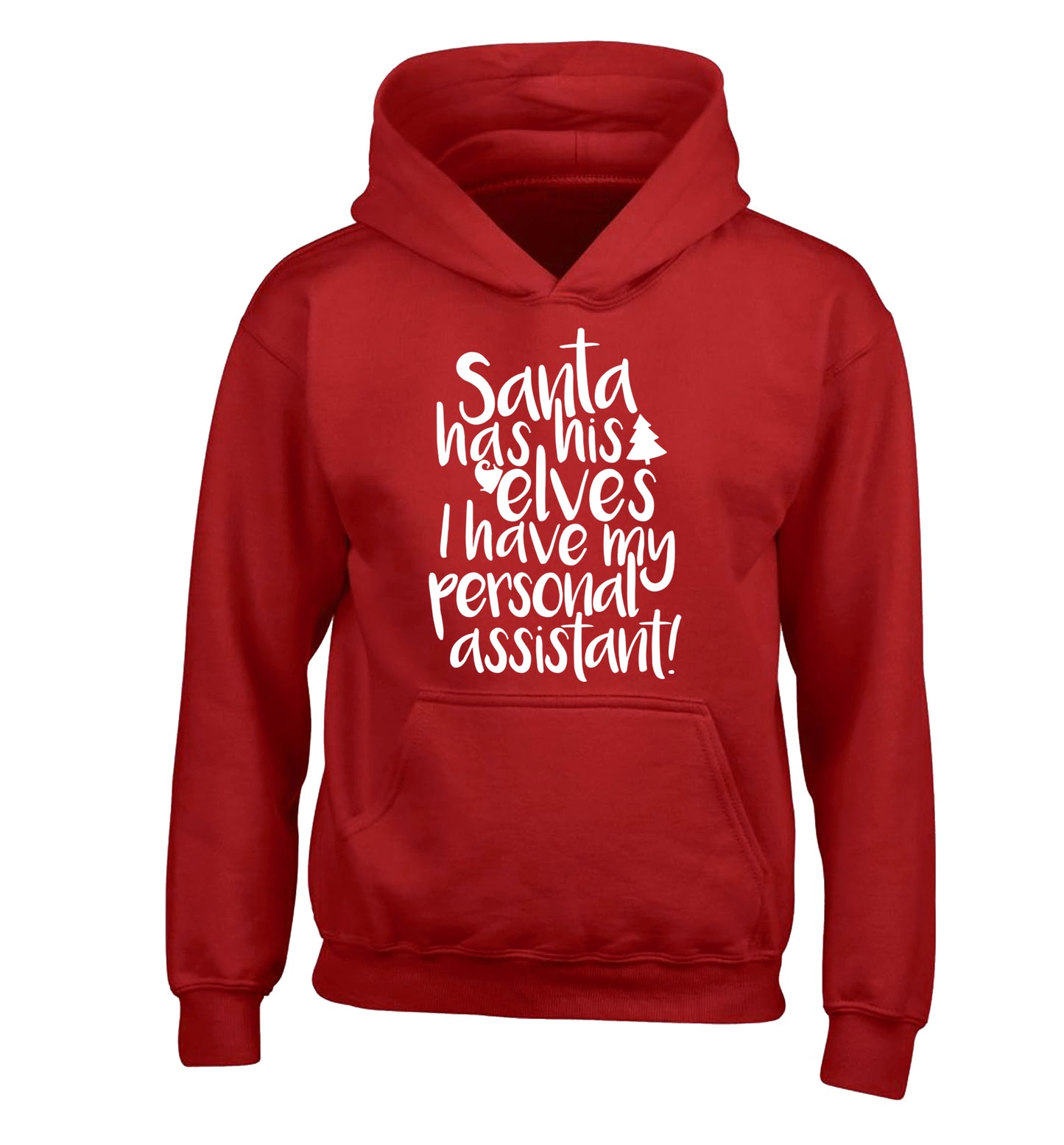 Santa has his elves I have my personal assistant children's red hoodie 12-14 Years
