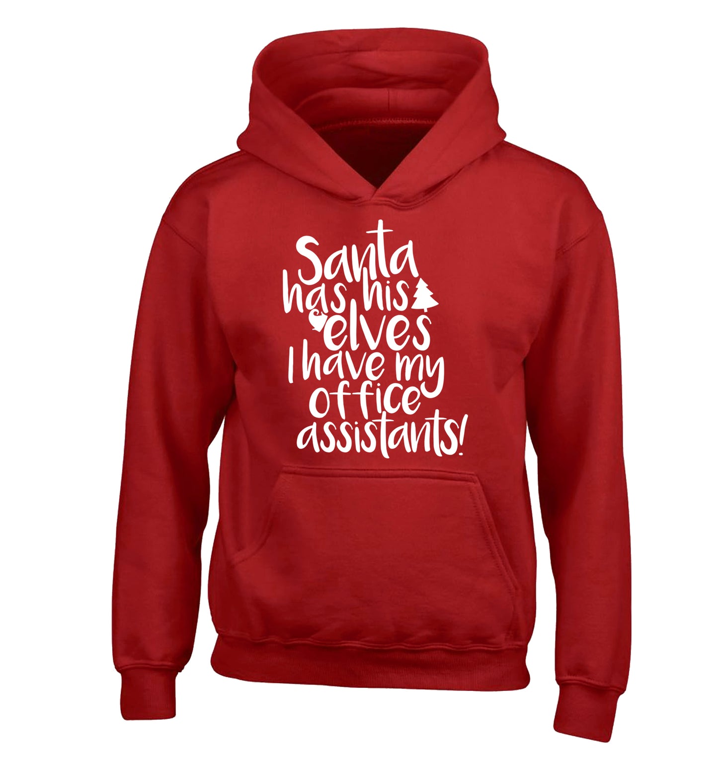 Santa has his elves I have my office assistants children's red hoodie 12-14 Years