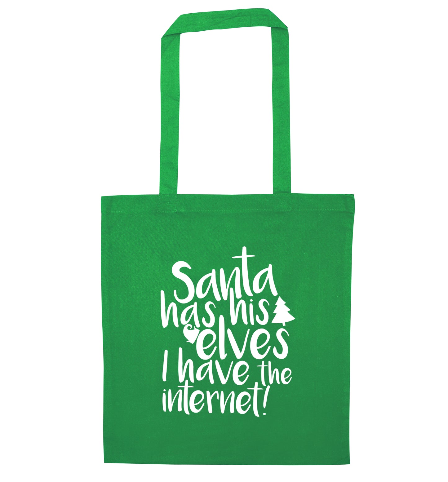 Santa has his elves I have the internet green tote bag