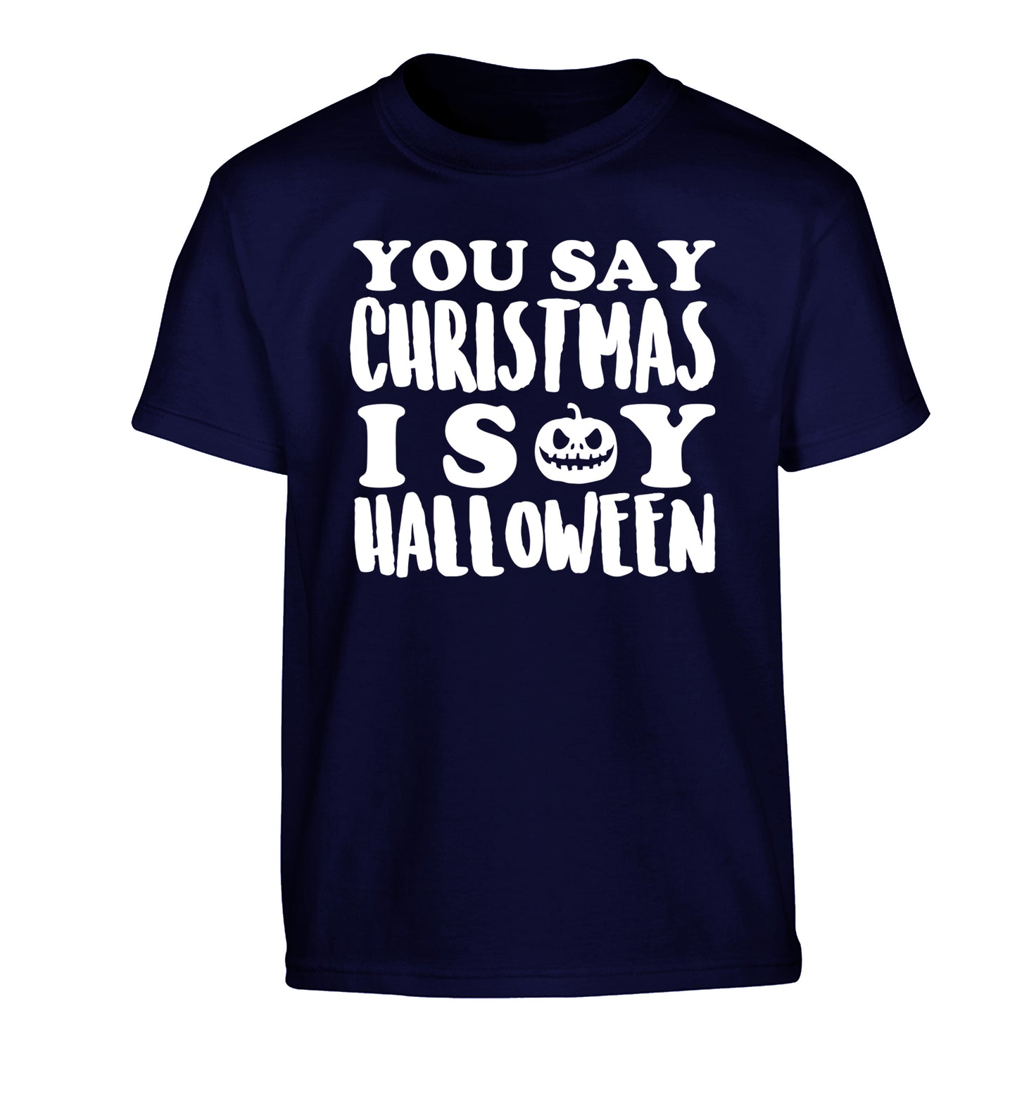 You say christmas I say halloween! Children's navy Tshirt 12-14 Years