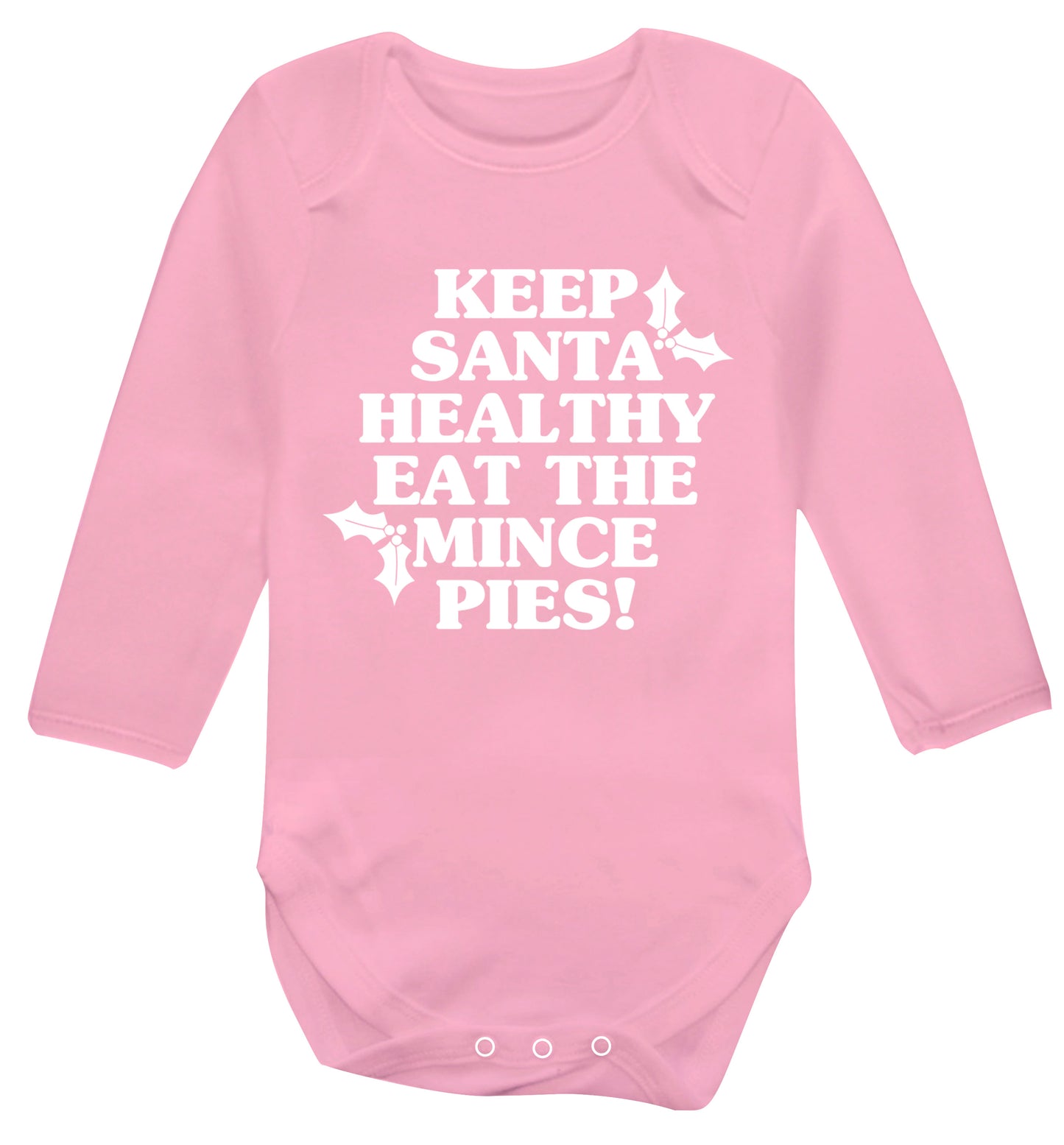Keep santa healthy eat the mince pies Baby Vest long sleeved pale pink 6-12 months
