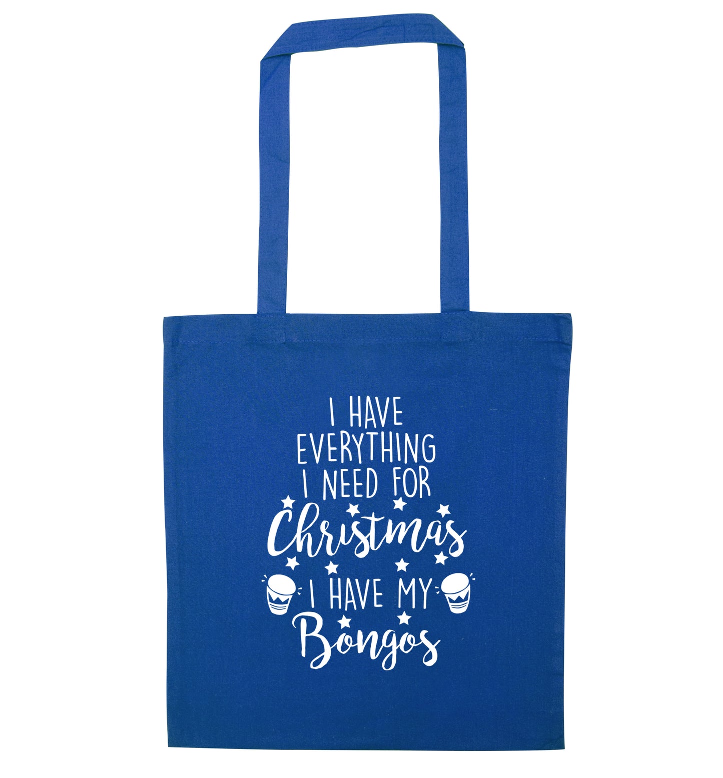 I have everything I need for Christmas I have my bongos! blue tote bag