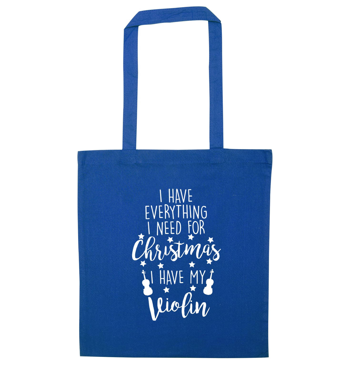 I have everything I need for Christmas I have my violin blue tote bag