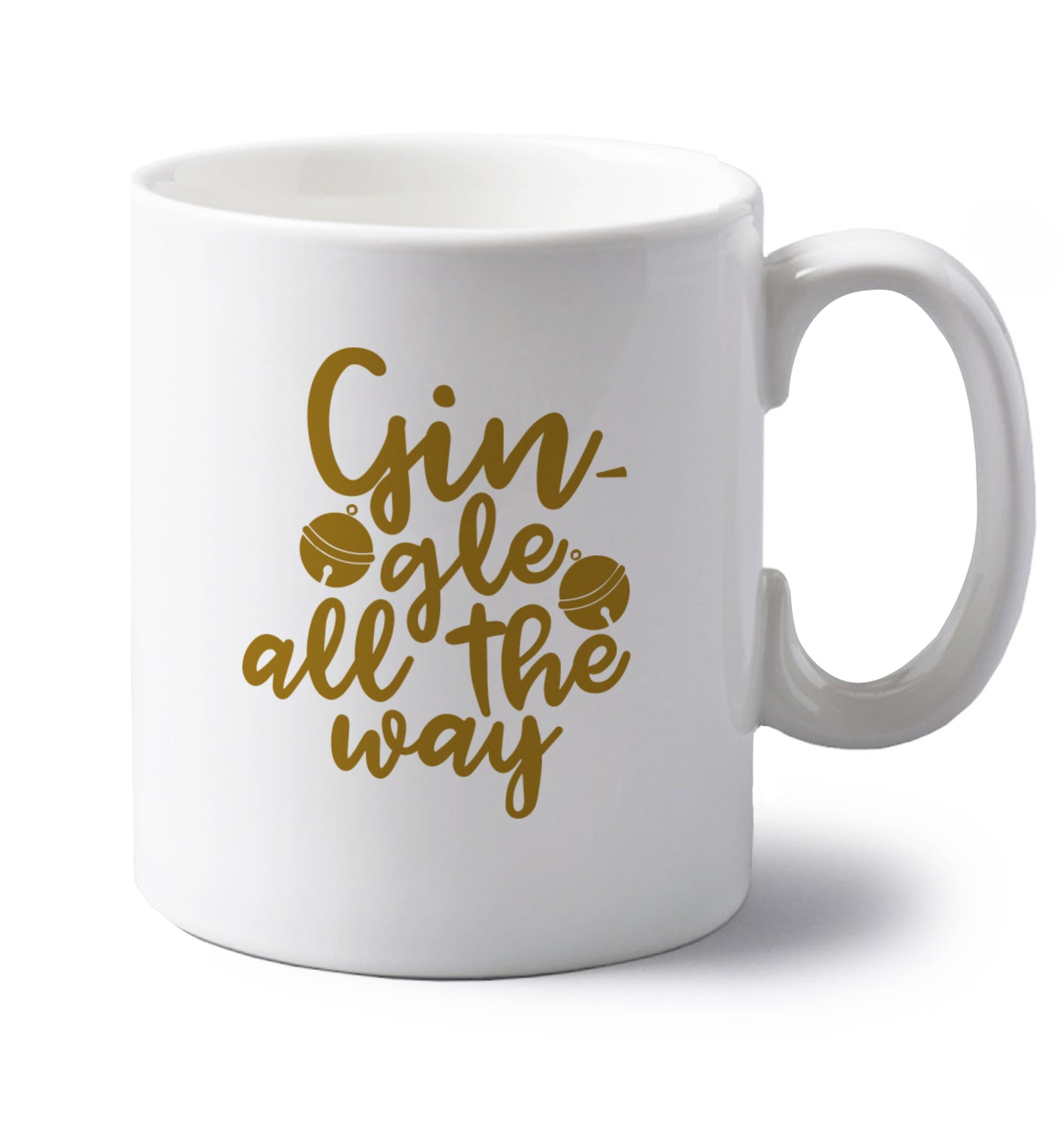 Gin-gle all the way left handed white ceramic mug