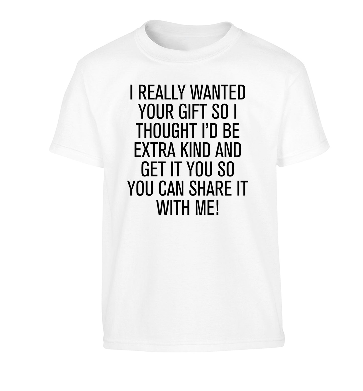 I really wanted your gift Children's white Tshirt 12-13 Years