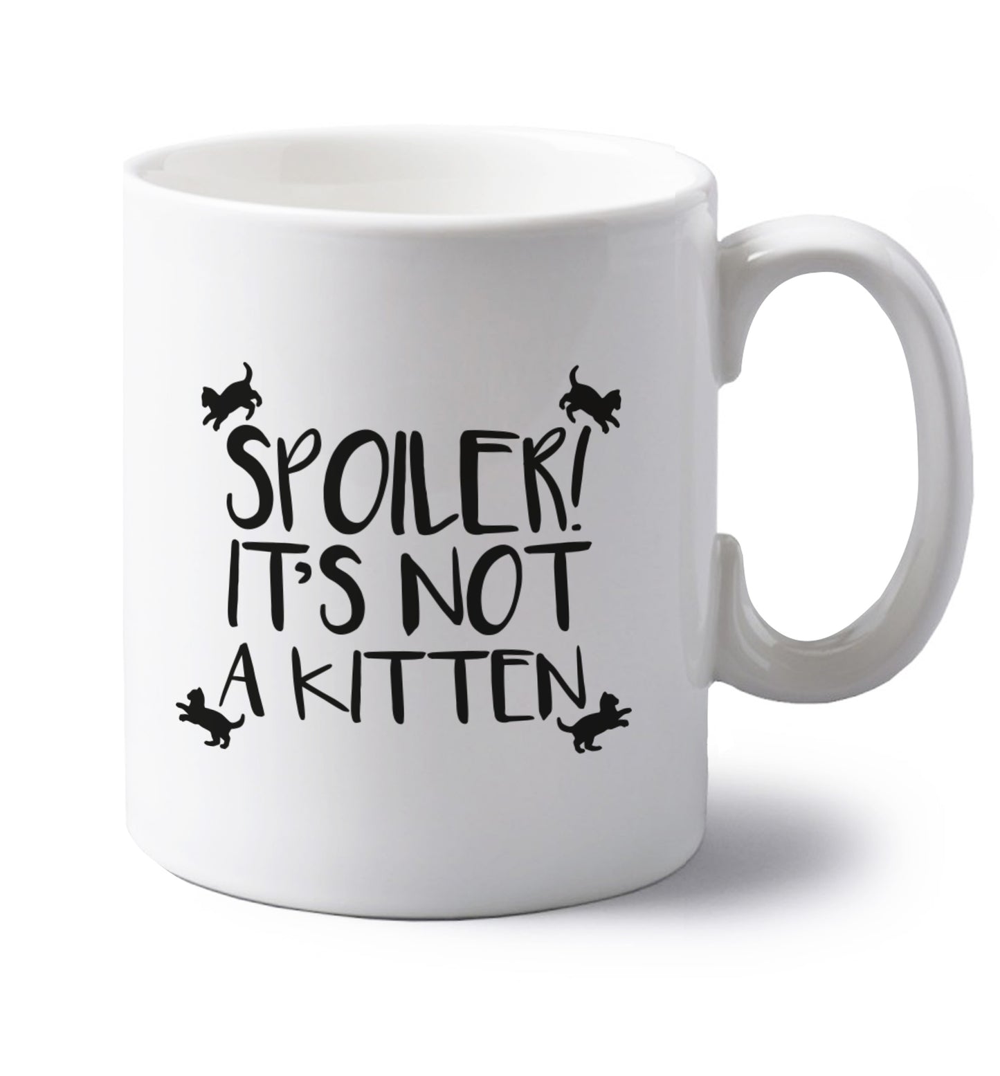 Spoiler it's not a kitten left handed white ceramic mug