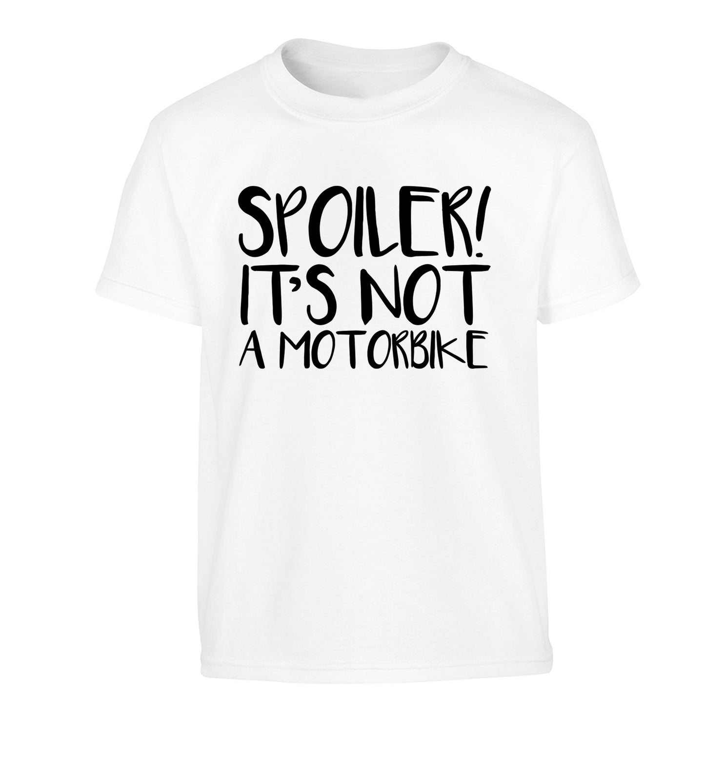 Spoiler it's not a motorbike Children's white Tshirt 12-13 Years