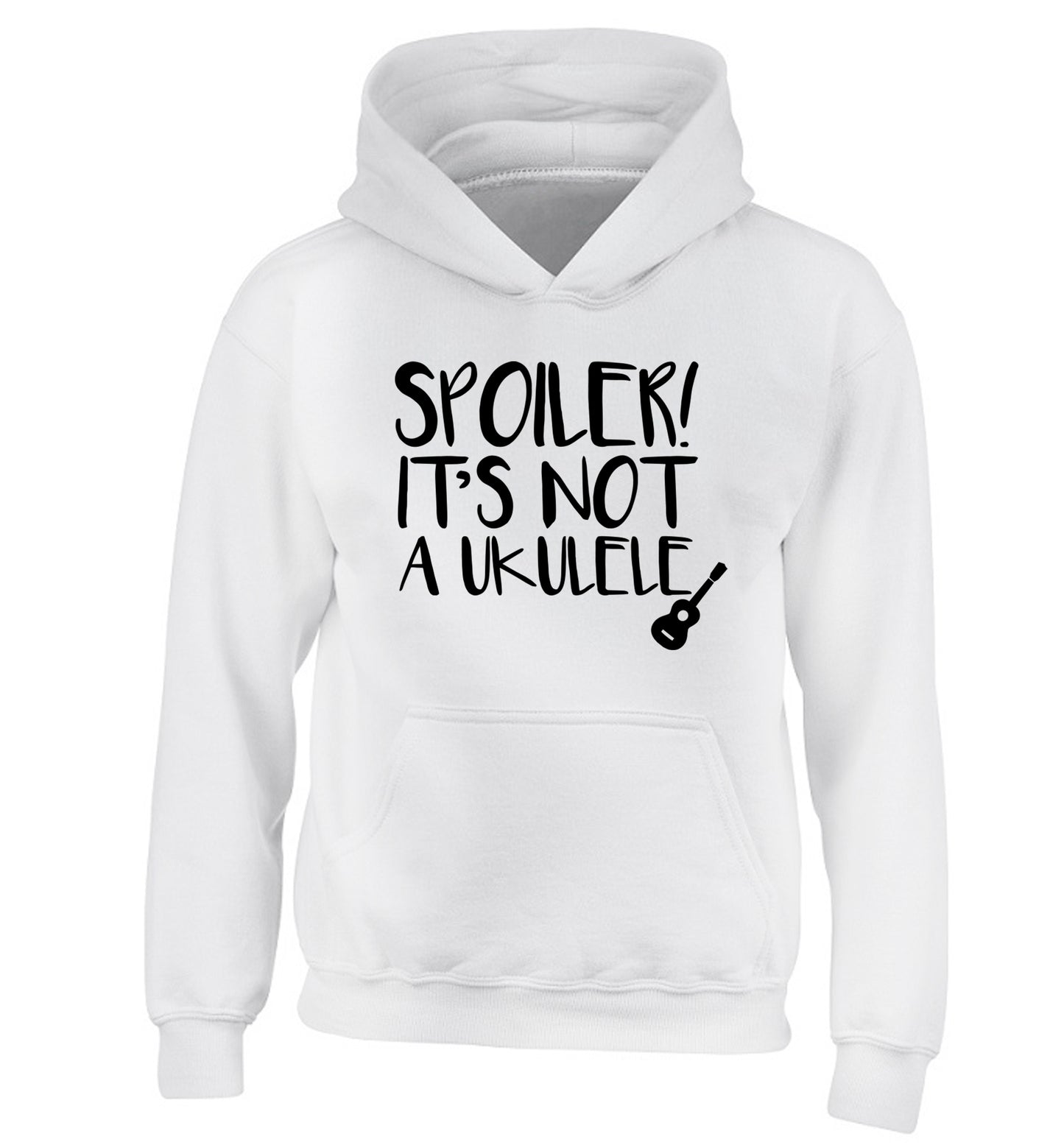 Spoiler it's not a ukulele children's white hoodie 12-13 Years
