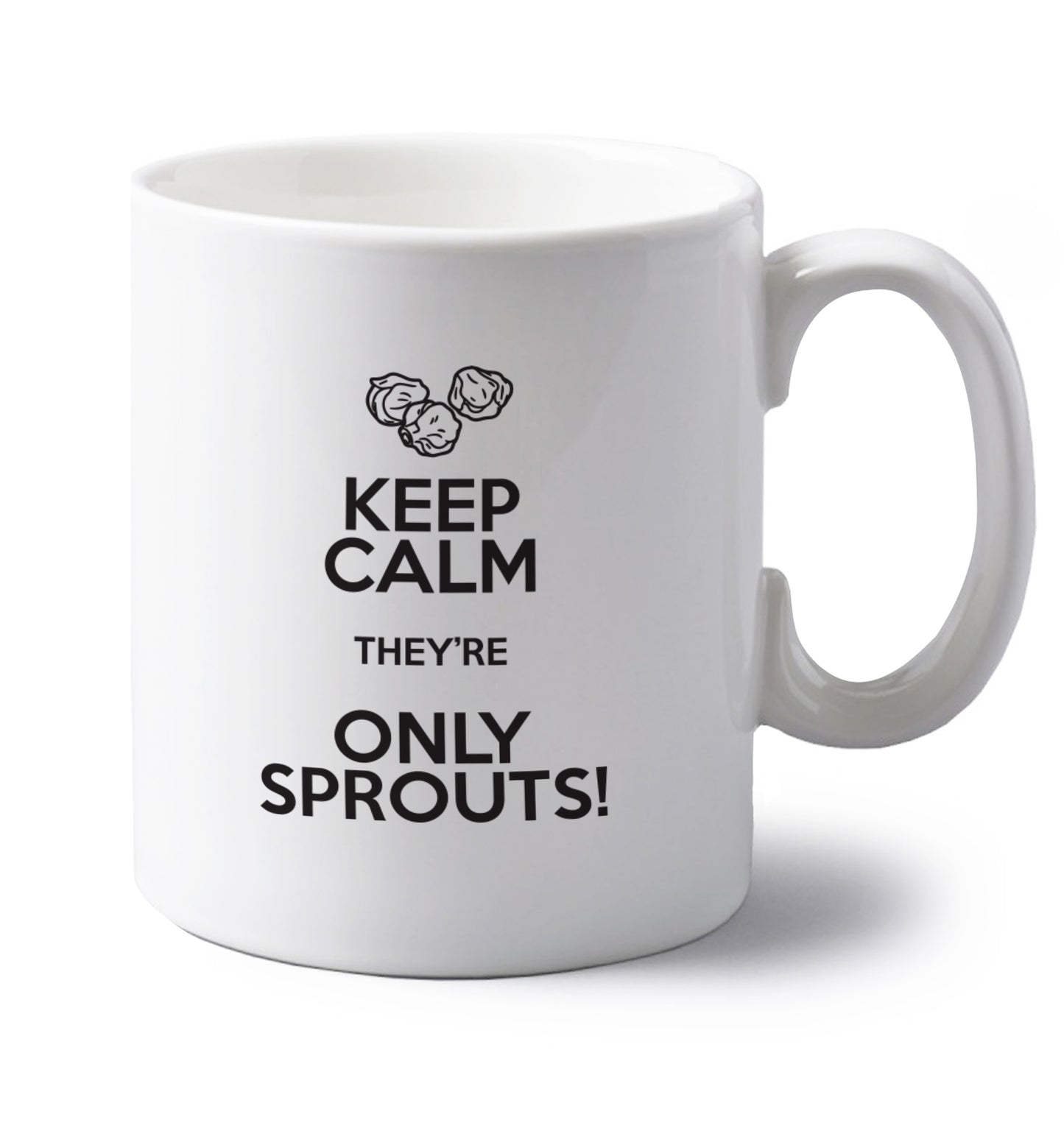 Keep calm they're only sprouts left handed white ceramic mug