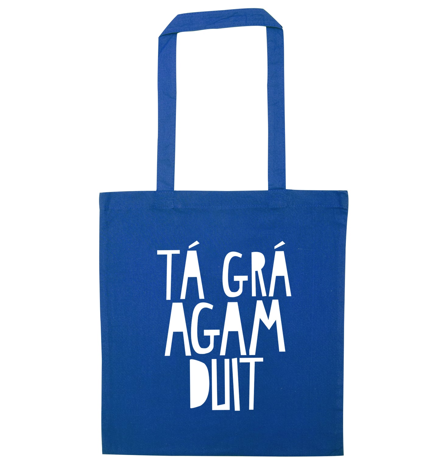 T‡ gr‡ agam duit - I love you blue tote bag
