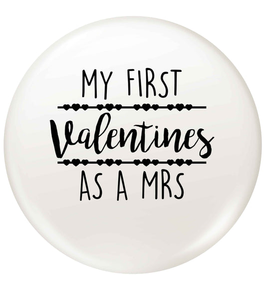 My first valentines as a Mrs small 25mm Pin badge