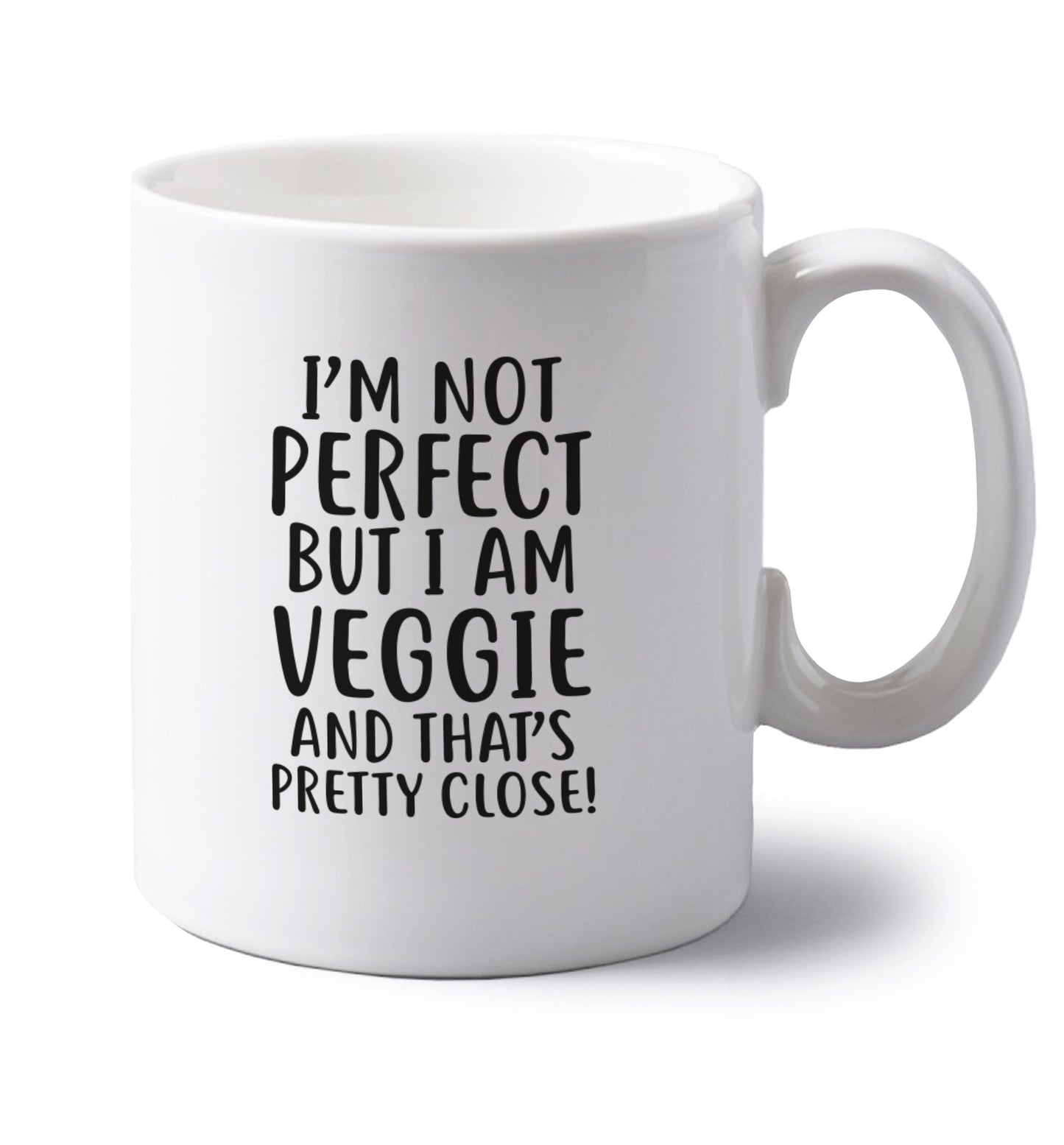 Might not be perfect but I am veggie left handed white ceramic mug