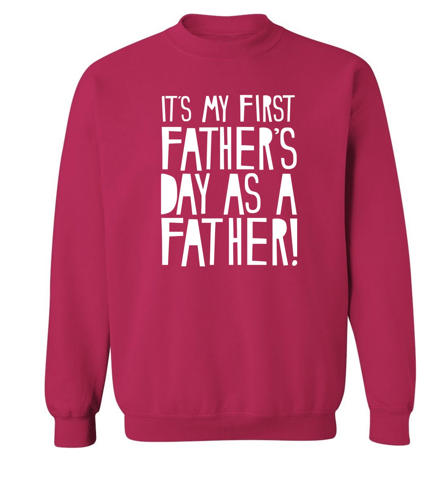 It's my first Father's Day as a father! Adult's unisex pink Sweater 2XL
