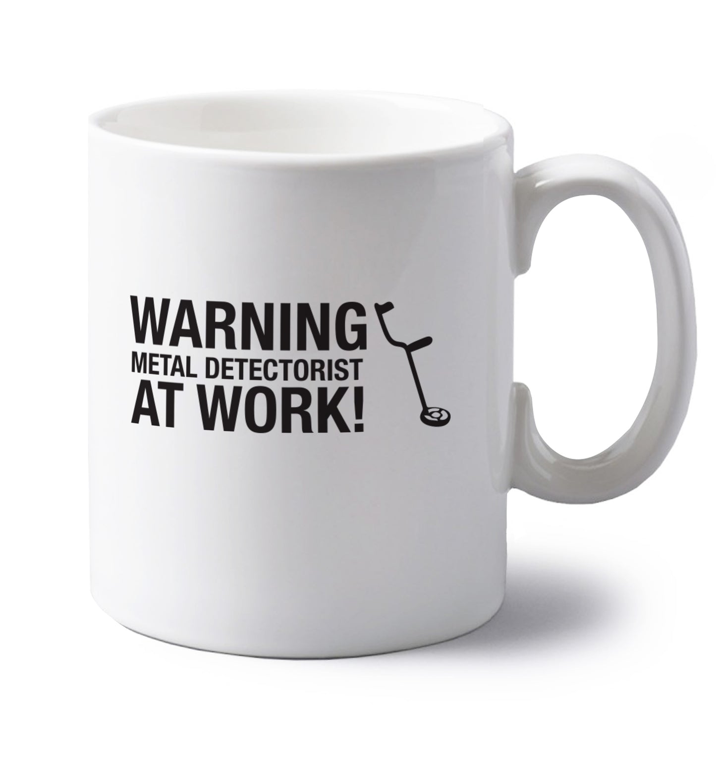 Warning metal detectorist at work! left handed white ceramic mug