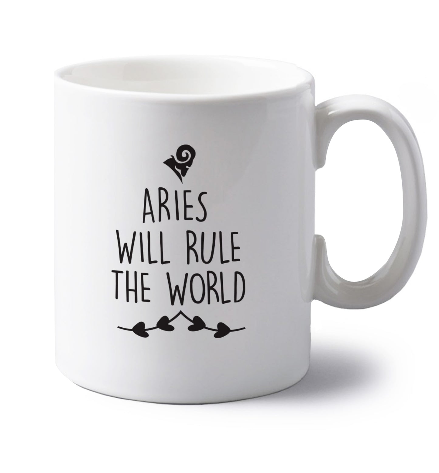 Aries will rule the world left handed white ceramic mug