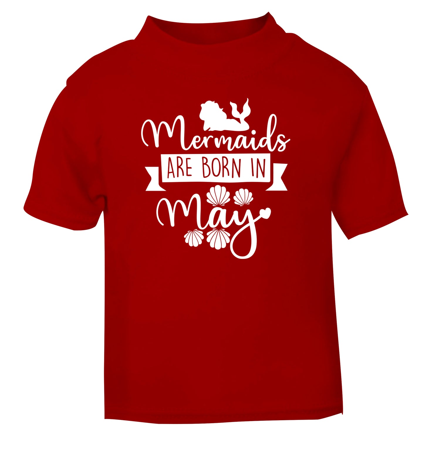 Mermaids are born in May red Baby Toddler Tshirt 2 Years