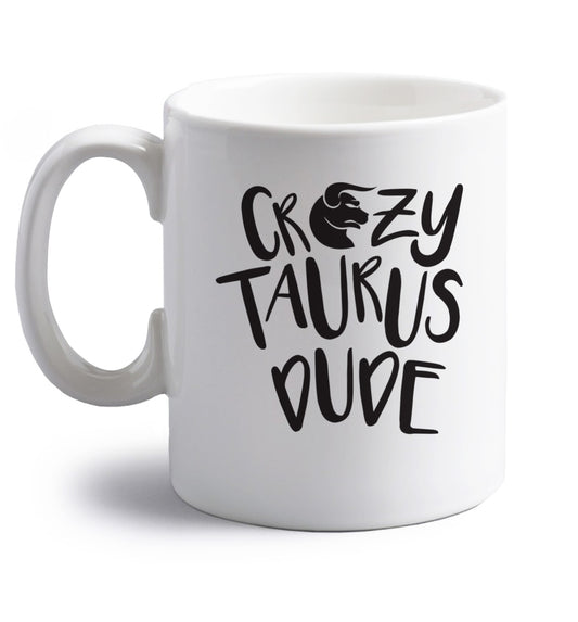 Crazy taurus lady right handed white ceramic mug 