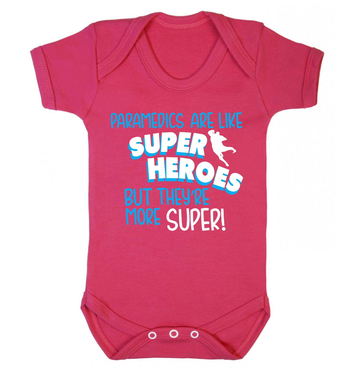 Paramedics are like superheros but they're more super Baby Vest dark pink 18-24 months