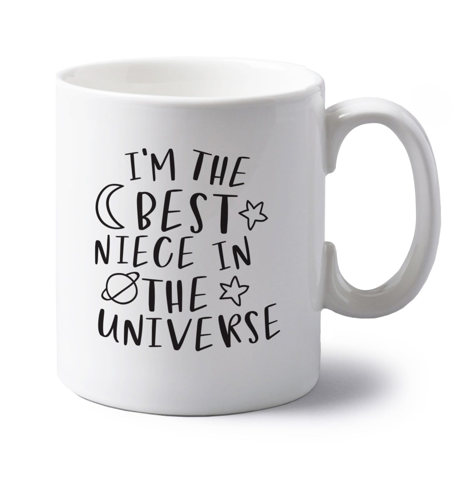 I'm the best niece in the universe left handed white ceramic mug