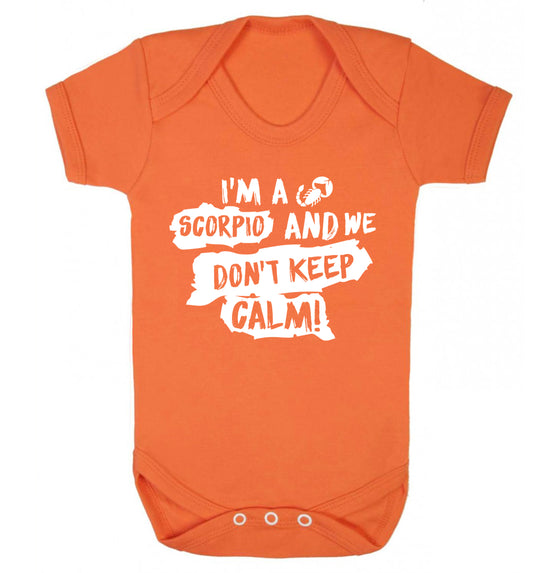 I'm a scorpio and we don't keep calm Baby Vest orange 18-24 months