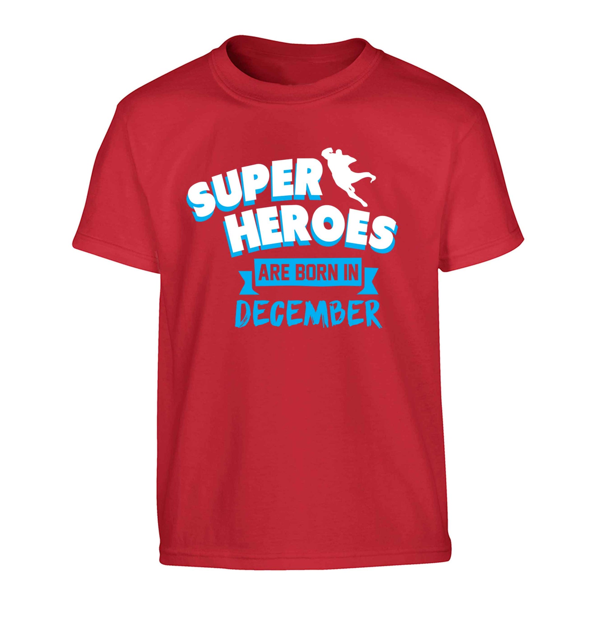 Superheroes are born in December Children's red Tshirt 12-13 Years
