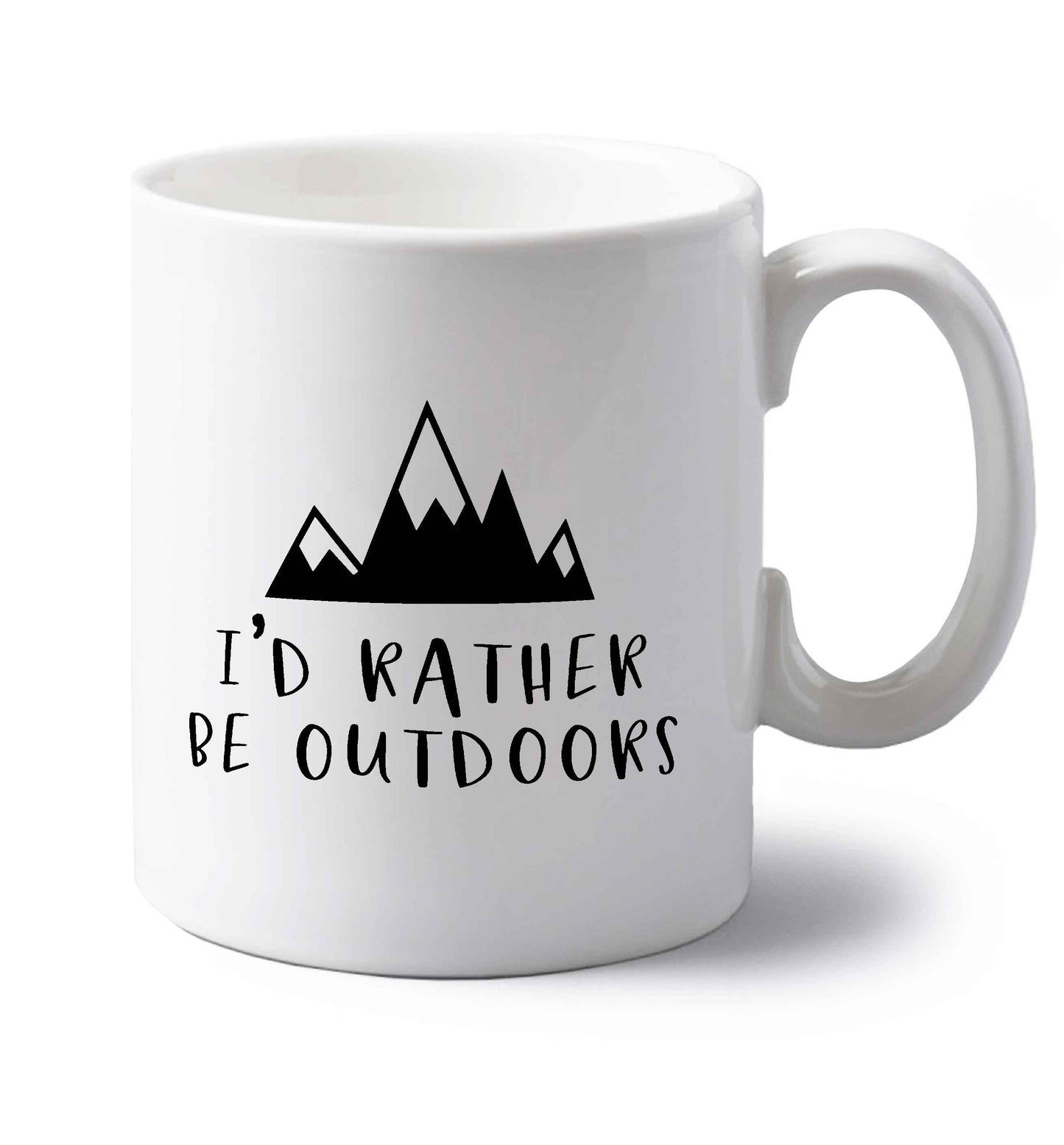 I'd rather be outdoors left handed white ceramic mug