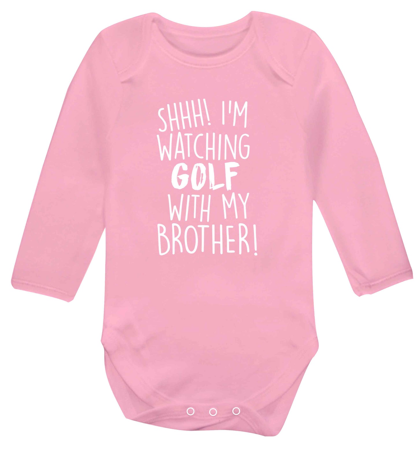 Shh I'm watching golf with my brother Baby Vest long sleeved pale pink 6-12 months