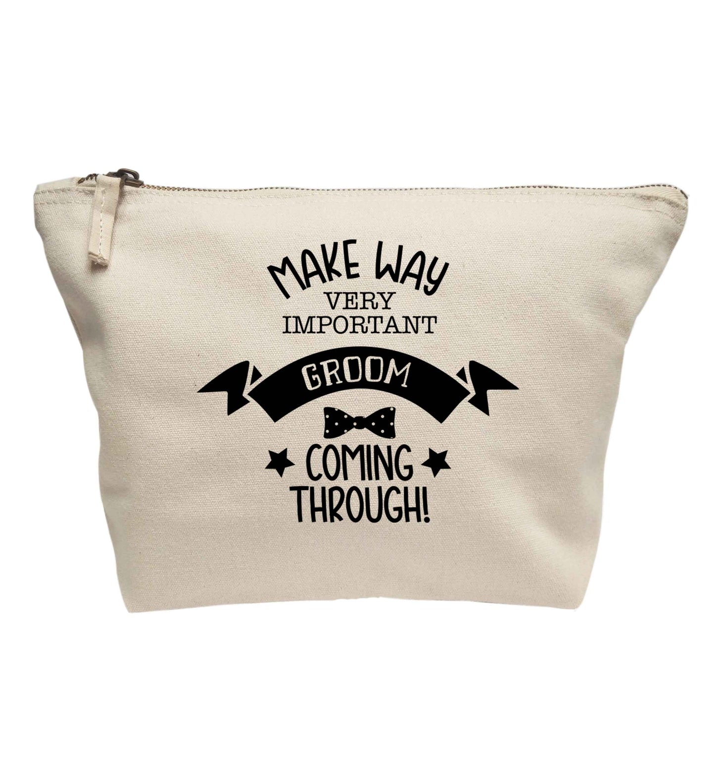 Make way very important groom coming through | makeup / wash bag