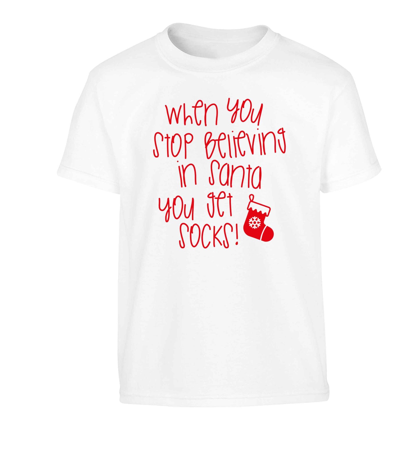 When you stop believing in santa you get socks Children's white Tshirt 12-13 Years