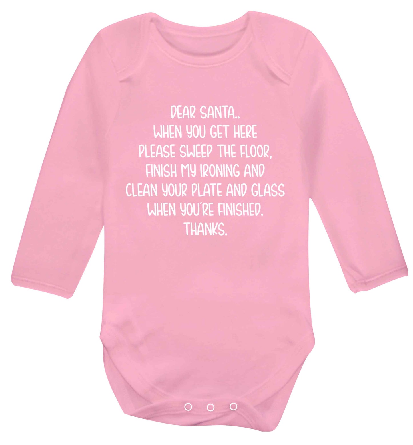 Dear Santa sweep the floor, clean your plate Baby Vest long sleeved pale pink 6-12 months