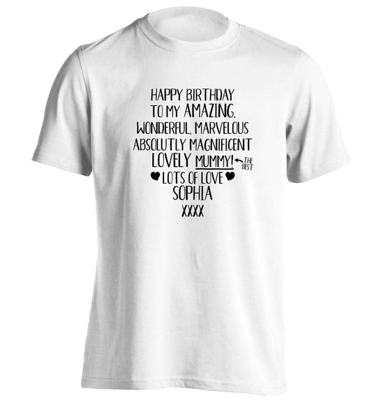 Personalised happy birthday to my amazing, wonderful, lovely mummy adults unisex white Tshirt 2XL