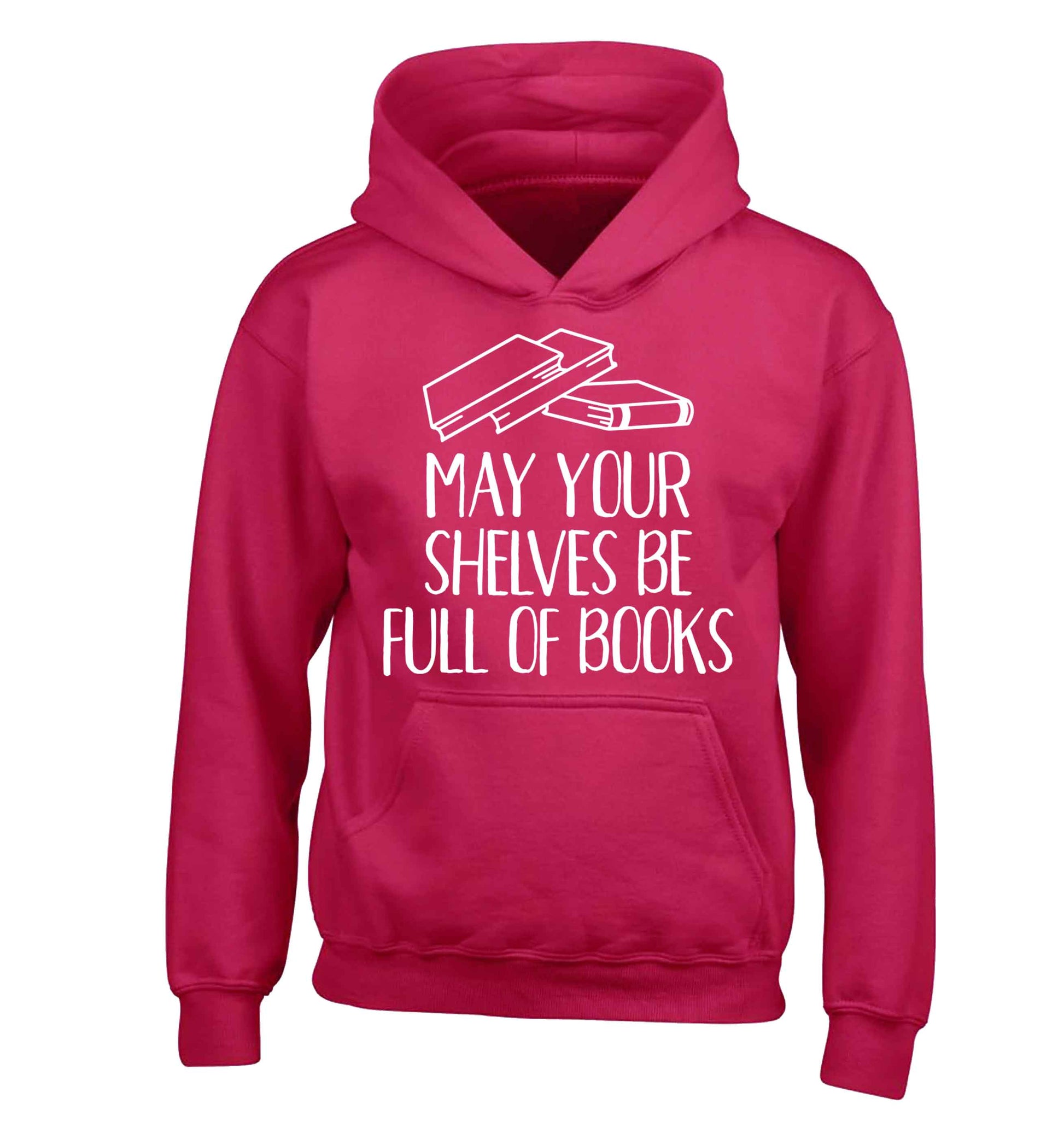 May your shelves be full of books children's pink hoodie 12-13 Years