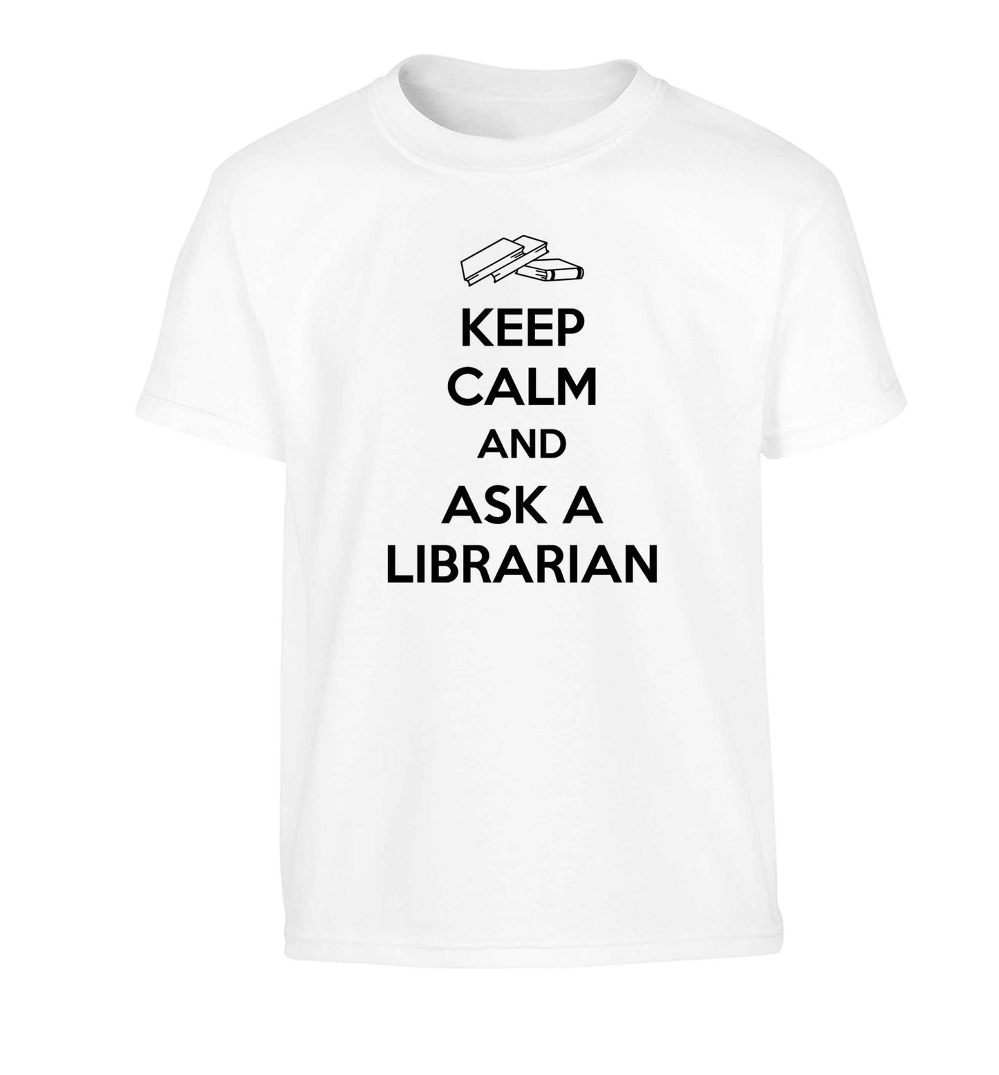 Keep calm and ask a librarian Children's white Tshirt 12-13 Years