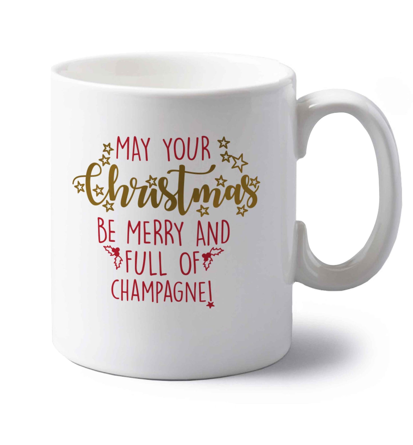 May your Christmas be merry and full of champagne left handed white ceramic mug