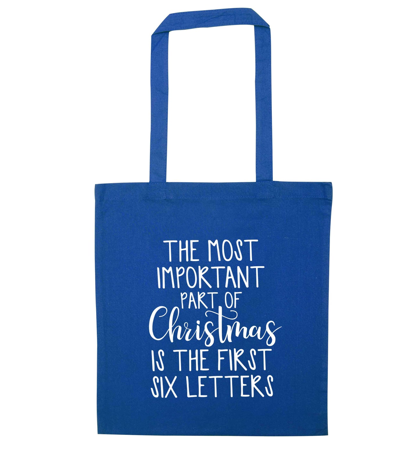The most important thing about Christmas is the first six letters blue tote bag