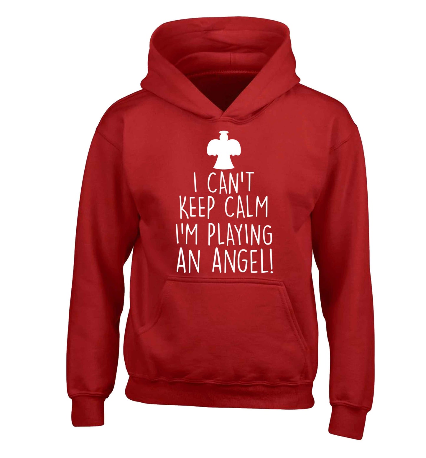 I can't keep calm I'm playing an angel! children's red hoodie 12-13 Years