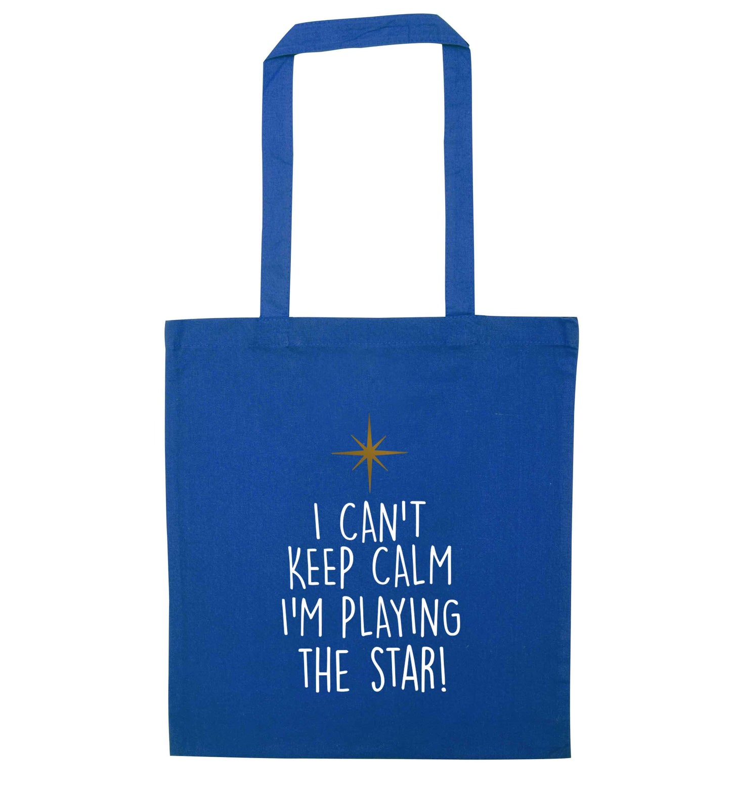 I can't keep calm I'm playing the star! blue tote bag
