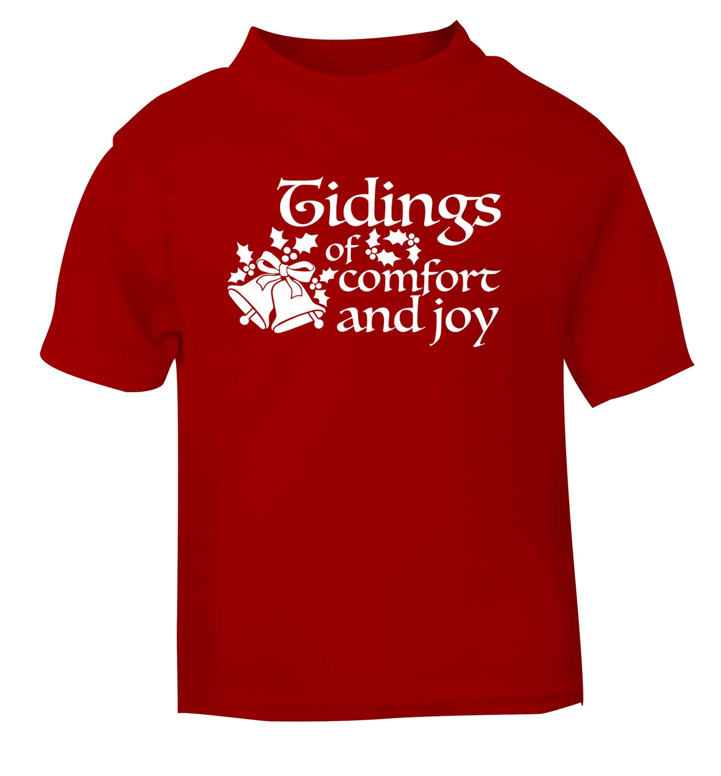 Tidings of comfort and joy red Baby Toddler Tshirt 2 Years