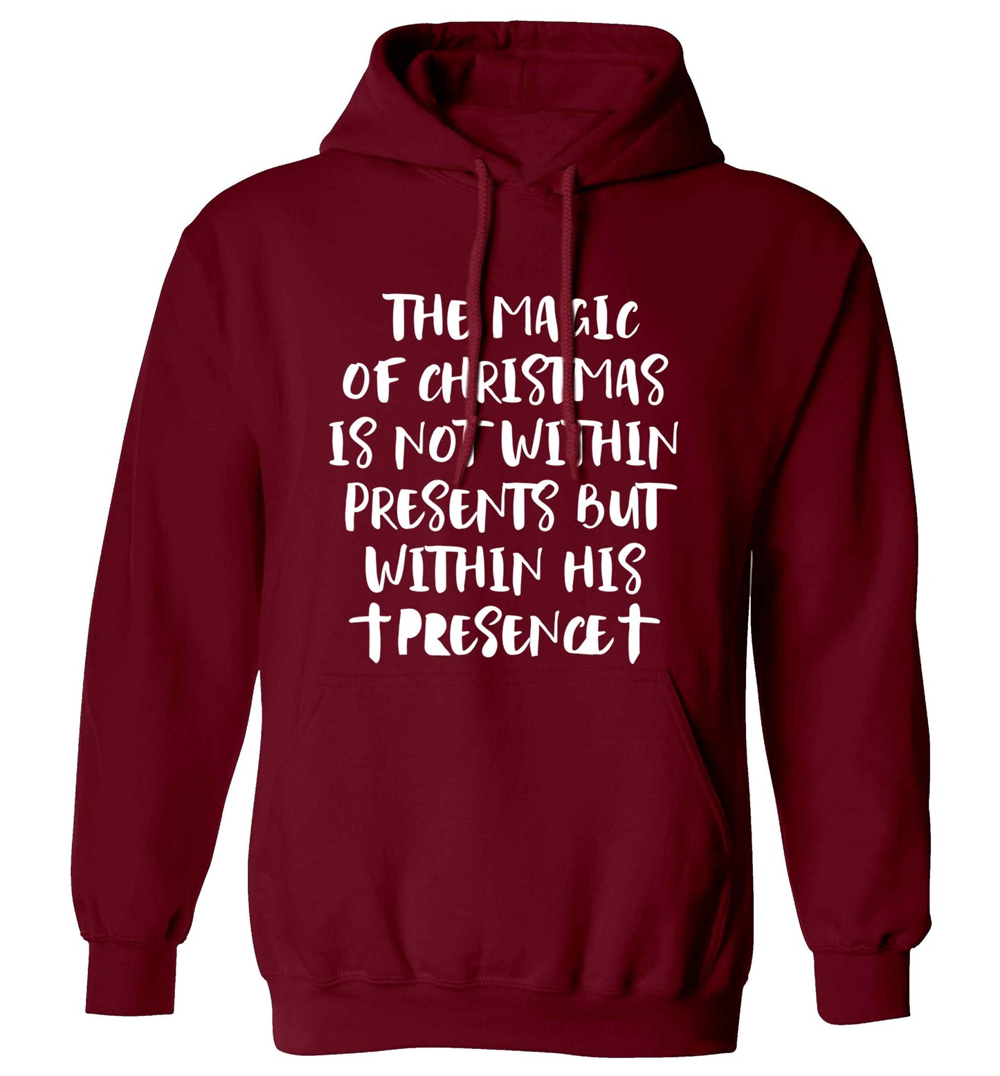 The magic of Christmas is not within presents but within his presence adults unisex maroon hoodie 2XL