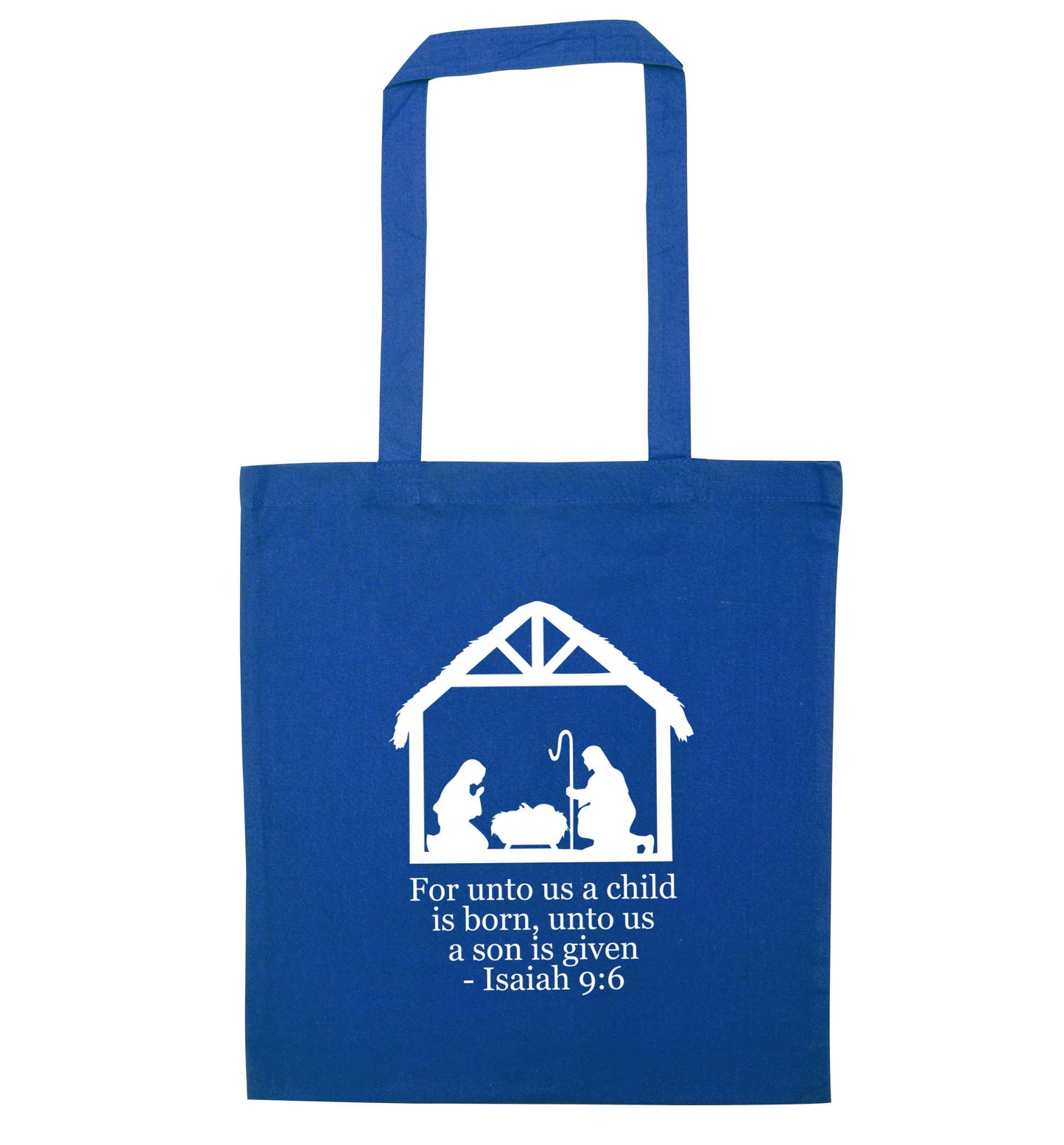 For unto us a child is born, unto us a child is given - isaiah 9:6 blue tote bag