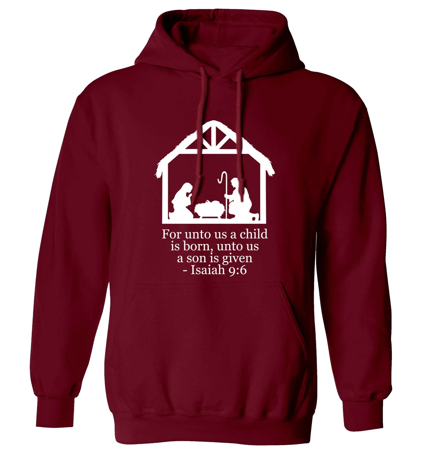 For unto us a child is born, unto us a child is given - isaiah 9:6 adults unisex maroon hoodie 2XL
