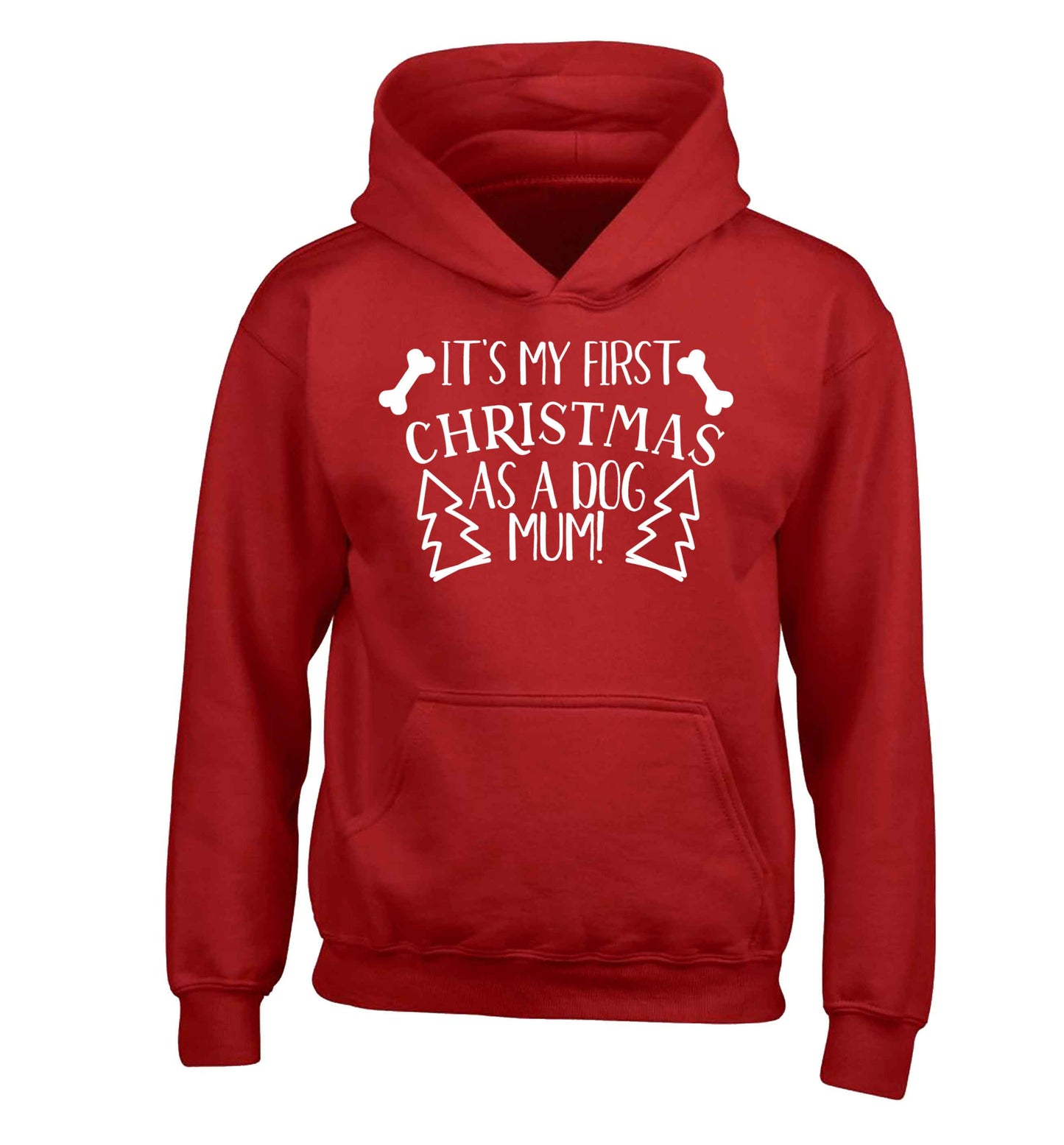 It's my first Christmas as a dog mum! children's red hoodie 12-13 Years