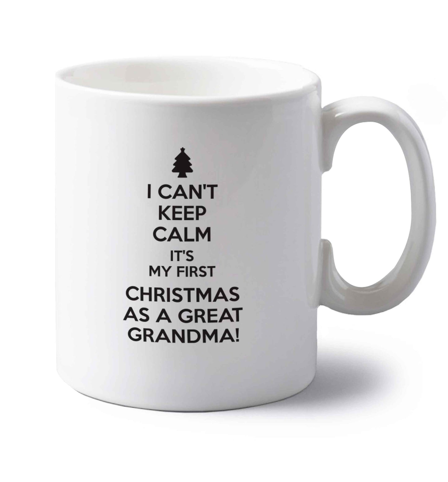 I can't keep calm it's my first Christmas as a great grandma! left handed white ceramic mug