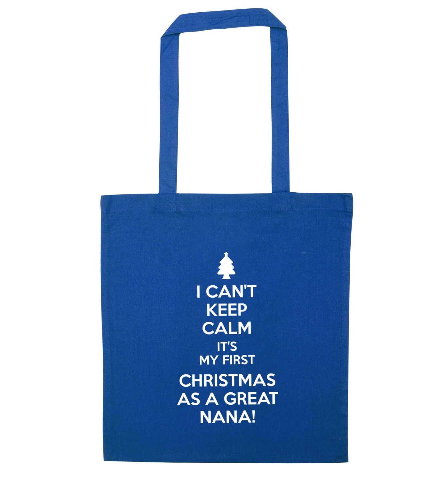 I can't keep calm it's my first Christmas as a great nana! blue tote bag